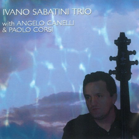 Ivano Sabatini Trio - Ivano Sabatini Trio - Cd