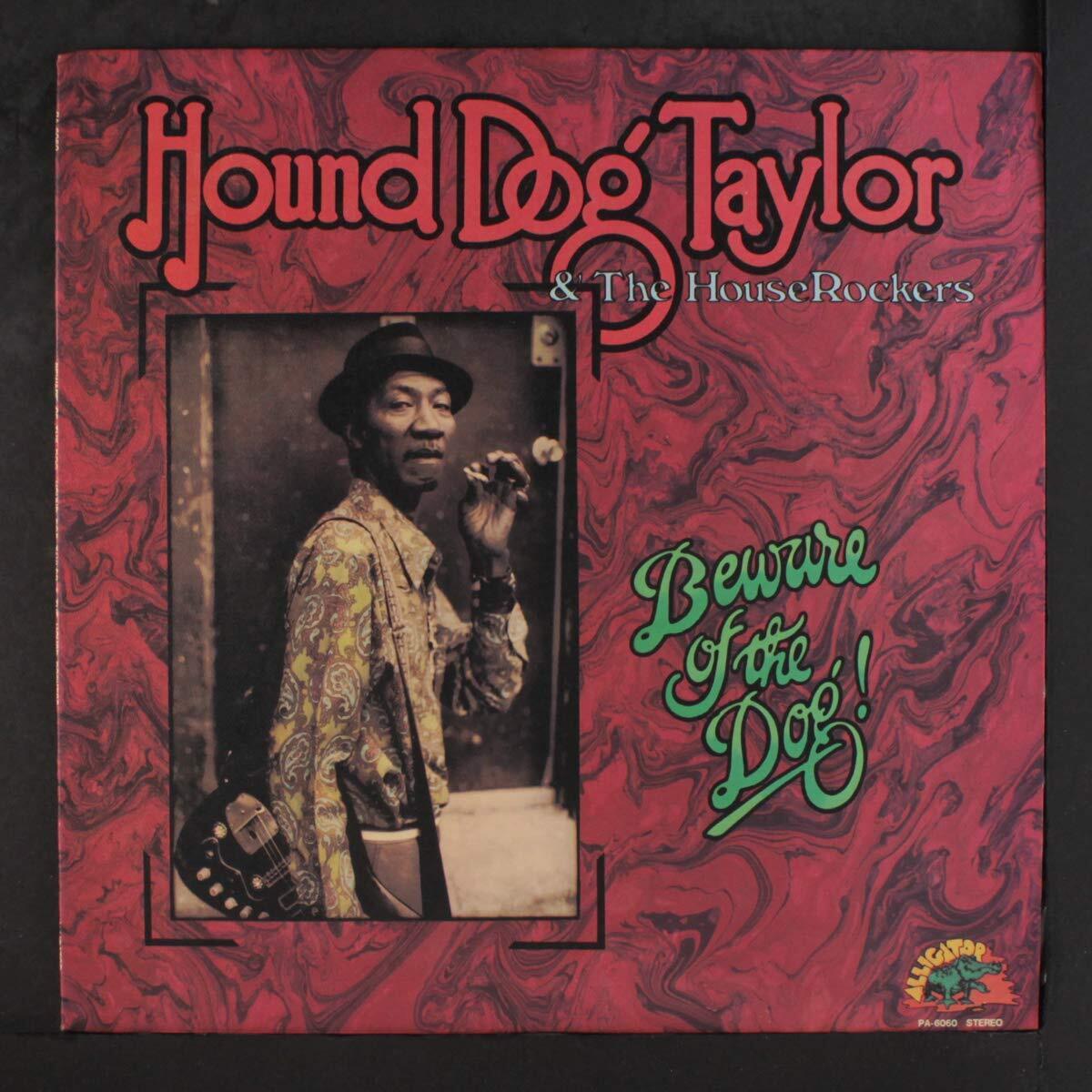 Hound Dog Taylor Beware Of The Dog (Vinyl LP)