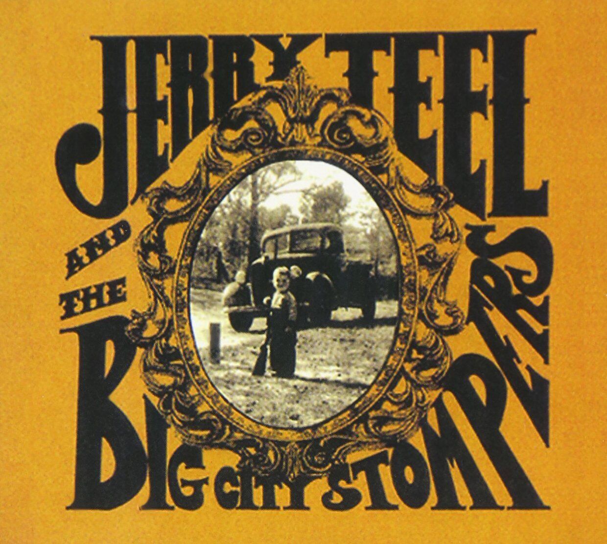 Teel, Jerry Jerry Teel and the Big City Stompers (CD) Album
