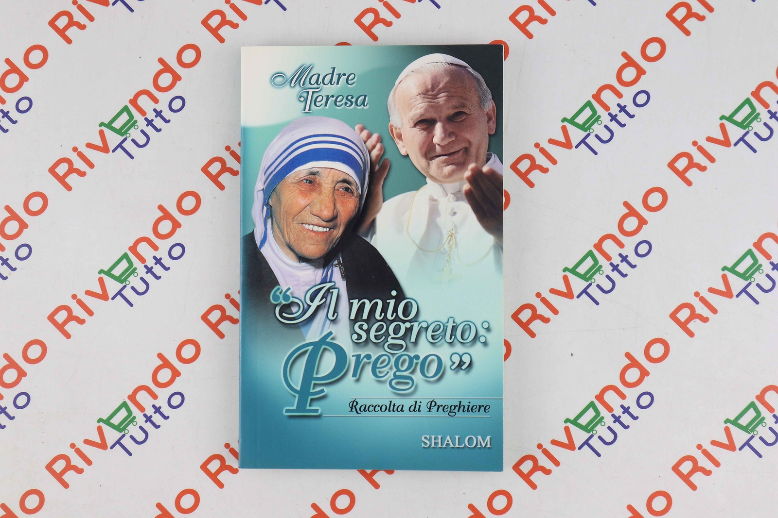Madre Teresa IL MIO SEGRETO: PREGO Shalom