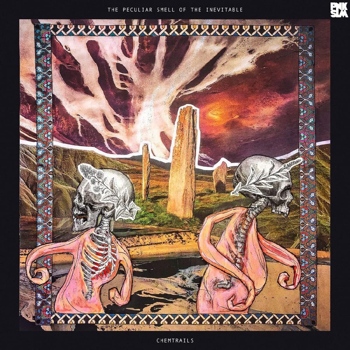 Chemtrails The Peculiar Smell of the Inevitable (Vinyl LP)