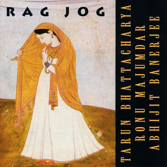 Tarun Bhattacharya Rag Jog (CD) Album