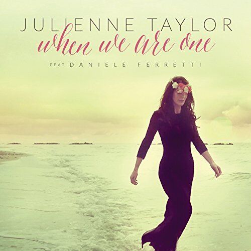 Julienne Taylor When we are one (CD)