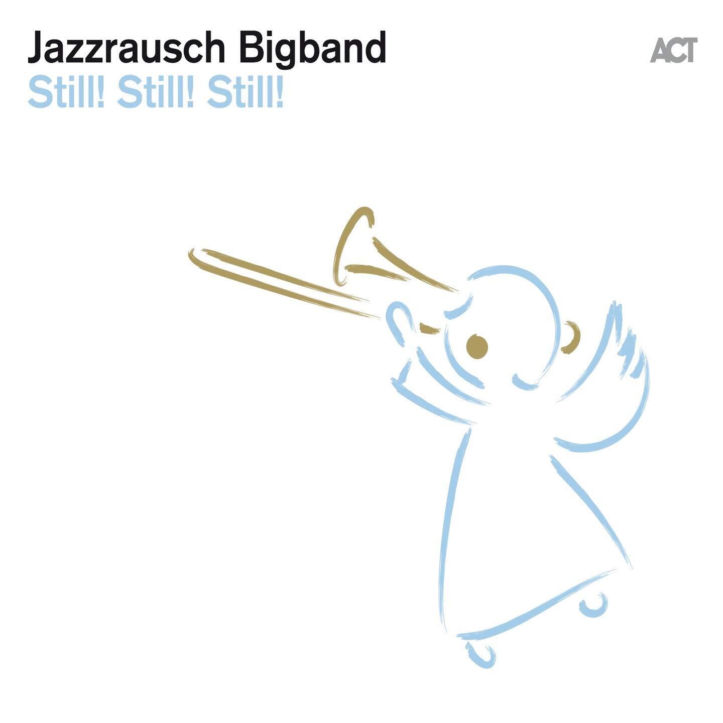 Jazzrausch Bigband - Still! Still! Still! - Vinile