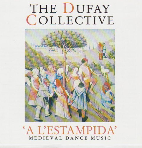 The Dufay Collect The Dufay Collective: 'A L'estampida' - Medieval Dance Mu (CD)