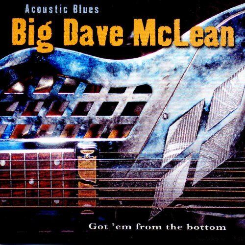Mclean Big Dave - Acoustic Blues - Got Em..