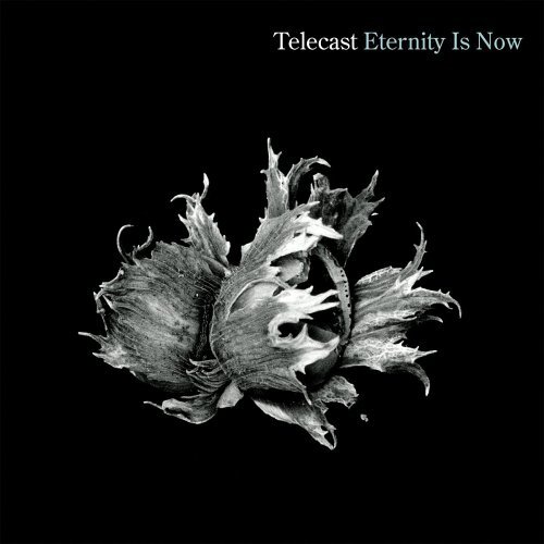Telecast Eternity Is Now (CD) Album