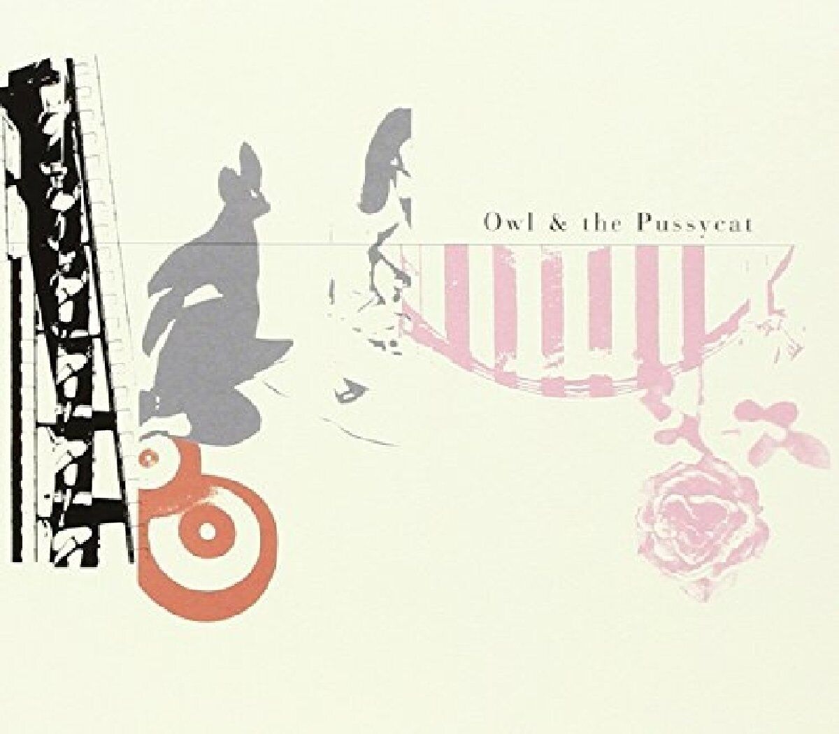 Owl & the Pussycat The Owl and Pussycat (CD) Album