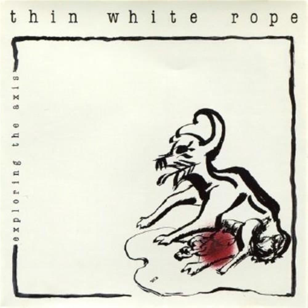 Exploring The Axis - Thin White Rope (Vinile)