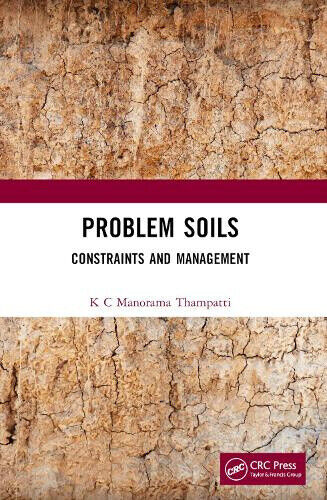 Problem Soils: Constraints and Management by K. C. Manorama Thampatti