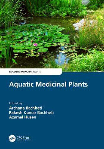 Aquatic Medicinal Plants (Exploring Medicinal Plants) by Archana Bachheti