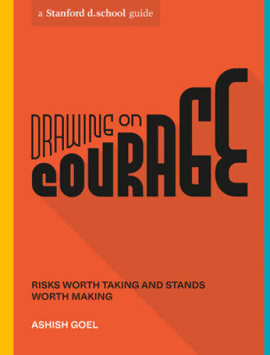 Drawing on Courage: Risks Worth Taking and Stands Worth Making (Stanford
