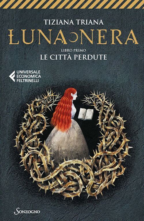 LE CITTA' PERDUTE. LUNA NERA . VOL. 1  - TRIANA TIZIANA - Sonzogno