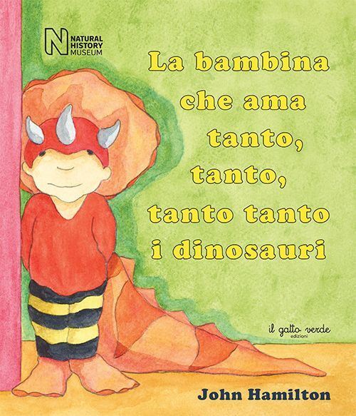LA BAMBINA CHE AMA TANTO, TANTO, TANTO TANTO I DINOSAURI. EDIZ. ILLUSTRATA  -