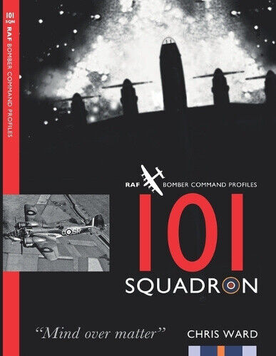 101 Squadron (Bomber Command Squadron Profiles) by Chris Ward