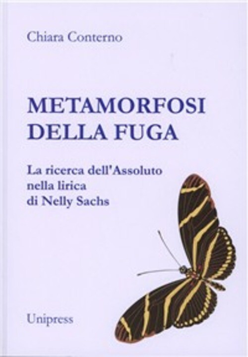Metamorfosi Della Fuga. La Ricerca Dell'assoluto Nella Lirica Di Nelly Sachs C