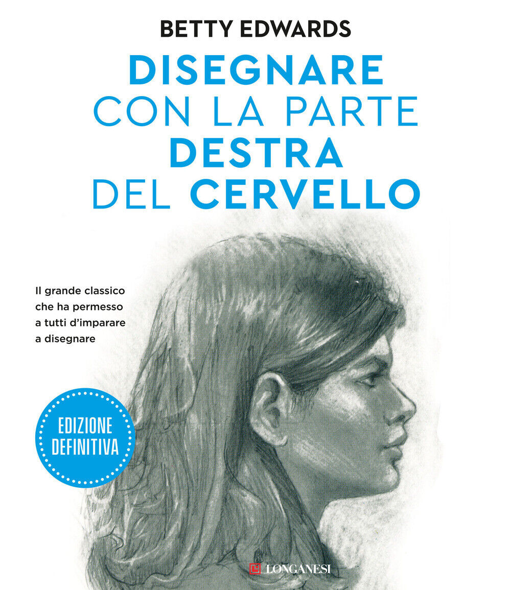 Disegnare con la parte destra del cervello. Edizione definitiva. Ediz. amp...