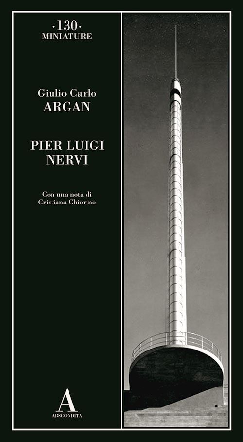 PIER LUIGI NERVI  - ARGAN GIULIO CARLO - Abscondita