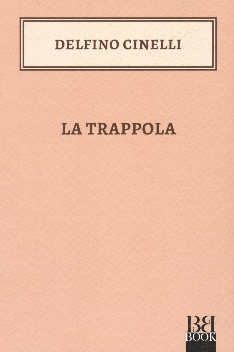 TRAPPOLA (LA) - CINELLI DELFINO 9788899895617