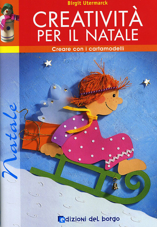 Creatività Per Il Natale. Con Cartamodelli - Birgit Utermarck - 2007