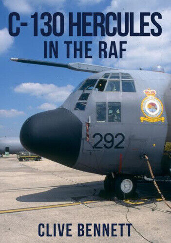 C-130 Hercules in the RAF by Bennett, Clive