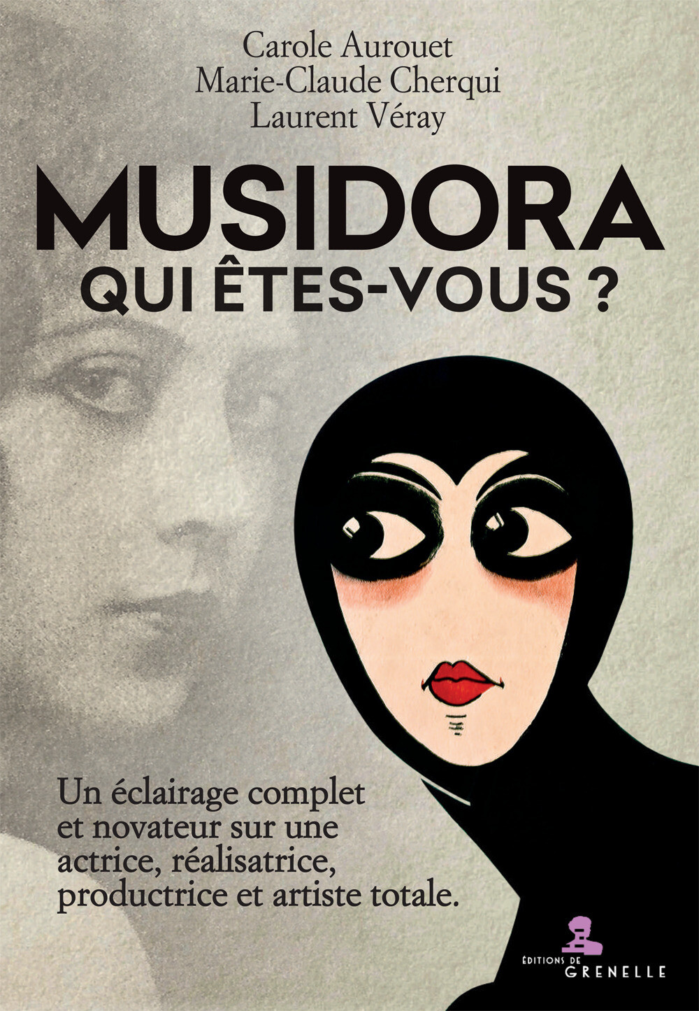 Musidora. Qui êtes-vous? Un éclairage complet et novateur sur une actrice,...
