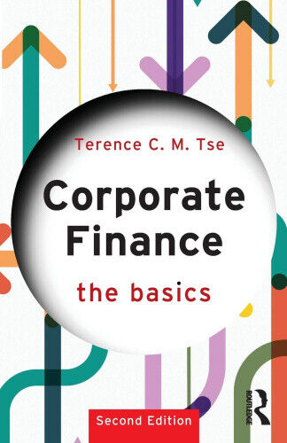 Corporate Finance: The Basics (Basics The) by Tse, Terence C.M.