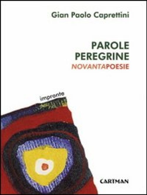 Libri Caprettini Gian Paolo - Parole Peregrine