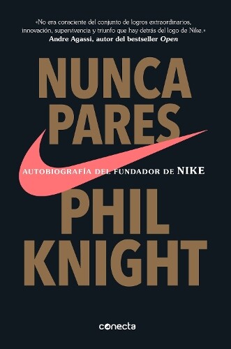 Phil Knight Nunca pares: Autobiografía del fundador de Nike / Shoe D (Tascabile)