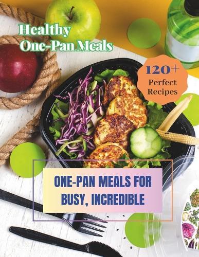 Madeleine Jacob Healthy One-Pan Meals Cookbook (Tascabile)