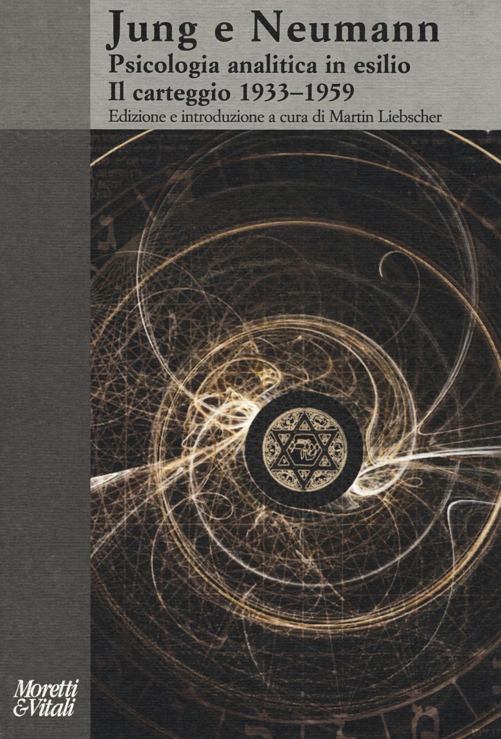 Libri Carl Gustav Jung / Erich Neumann - Jung E Neumann. Psicologia Analitica In
