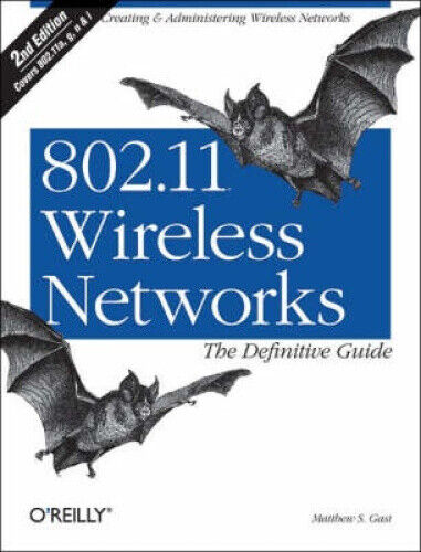802.11 Wireless Networks: The Definitive Guide: The Definitive Guide