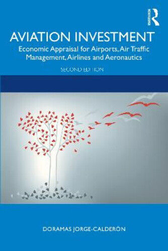 Aviation Investment: Economic Appraisal for Airports, Air Traffic Management,