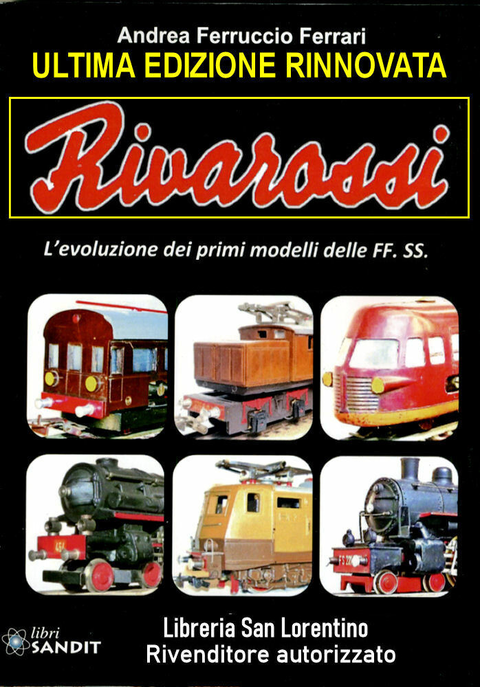 LIBRO RIVAROSSI PRIMI MODELLI TRENI DELLE FF.SS. LOCOMOTIVE EDIZIONE AGGIORNATA