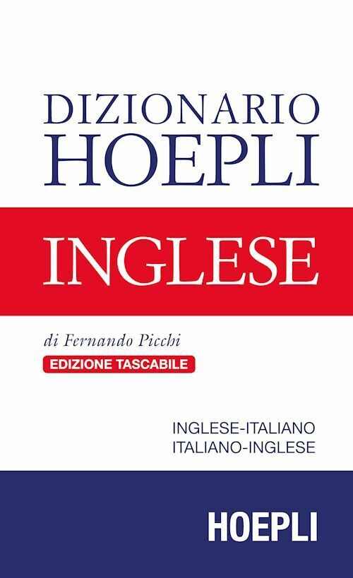 DIZIONARIO INGLESE. EDIZIONE TASCABILE  - PICCHI FERNANDO - HOEPLI
