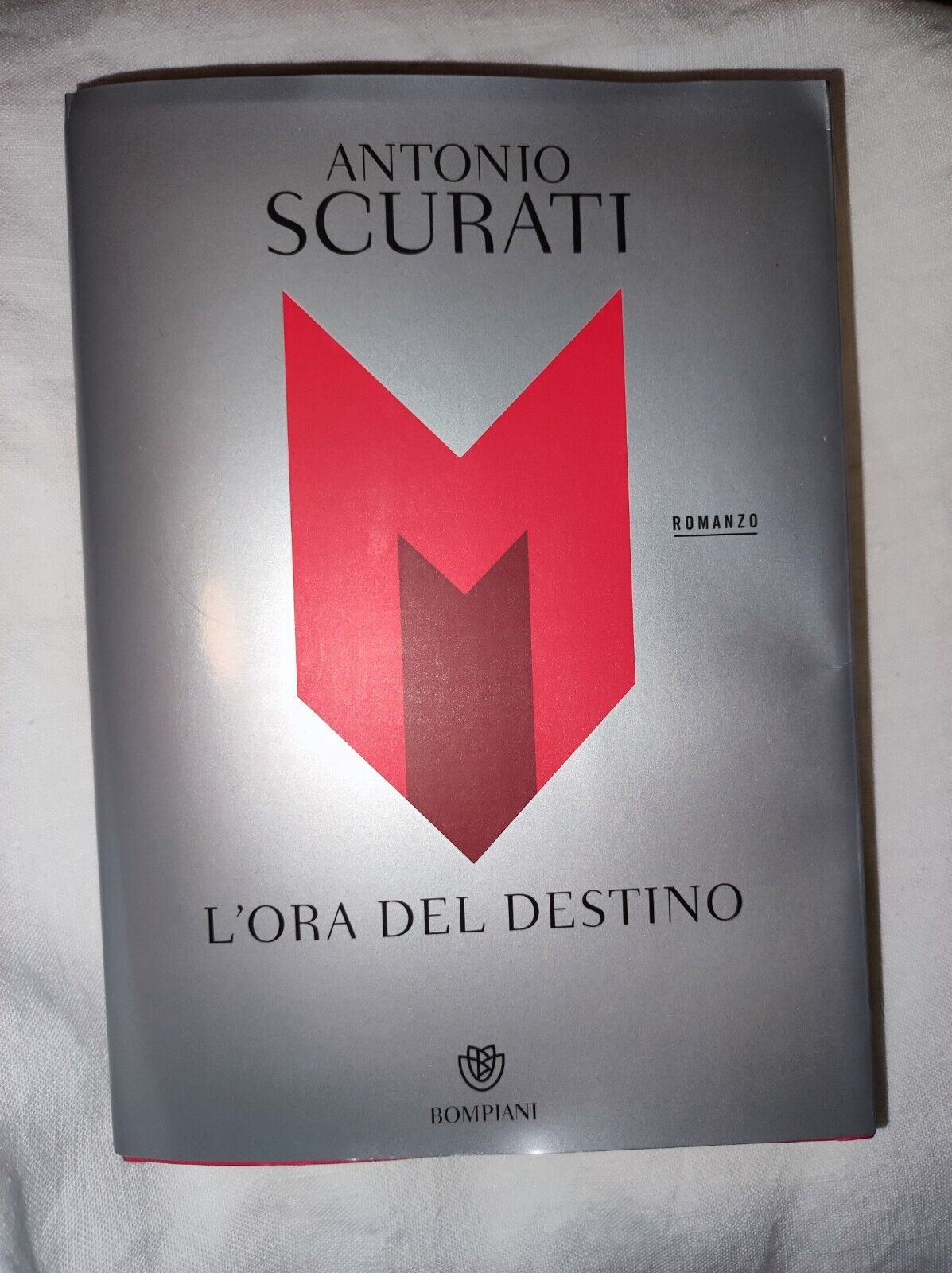 M. L'ORA DEL DESTINO  - SCURATI ANTONIO - Bompiani