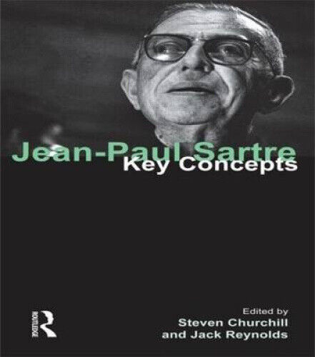 Jean-Paul Sartre: Key Concepts (Key Concepts) by Churchill, Steven