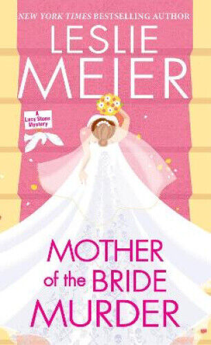 Mother of the Bride Murder (Lucy Stone Mystery A) by Meier, Leslie