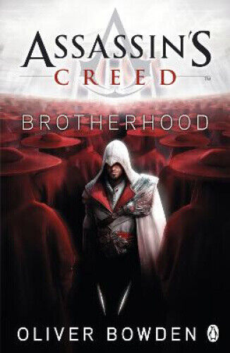 Brotherhood: Assassin's Creed Book 2 (Assassin's Creed) by Bowden, Oliver