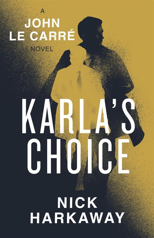 Karla's choice: 'reads like a lost le carrè' richard osman - Harkaway Nick...