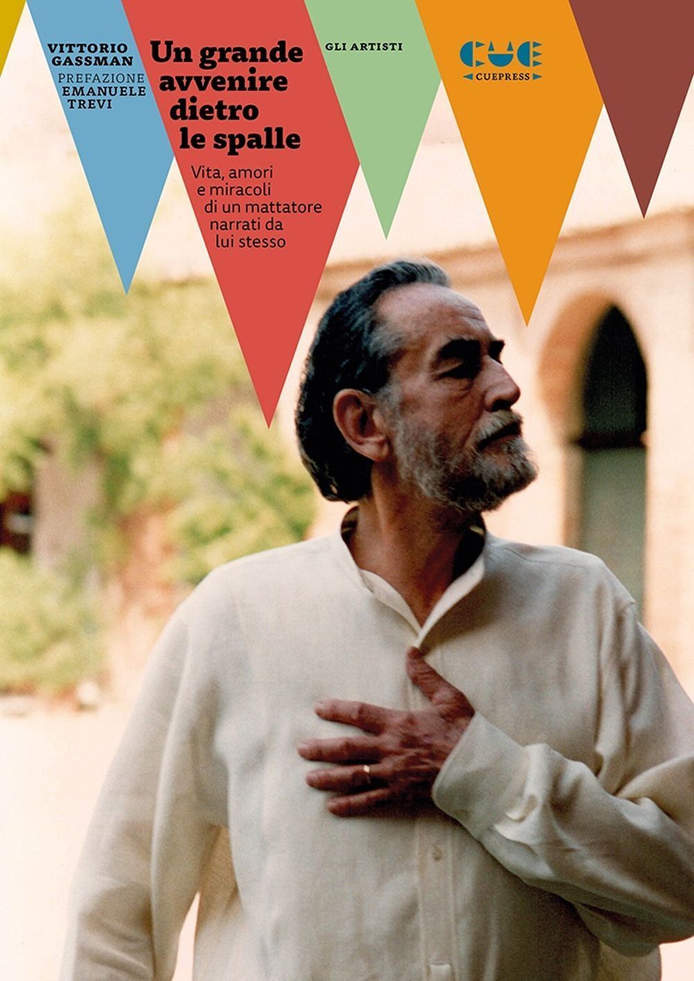 Libri Vittorio Gassman - Un Grande Avvenire Dietro Le Spalle. Vita, Amori E Mira