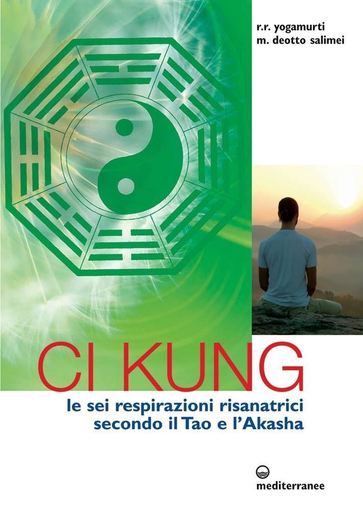 Libri Yogamurti Rufus Ryon / Deotto Salimei Mercedes - Ci Kung. Le Sei Respirazi