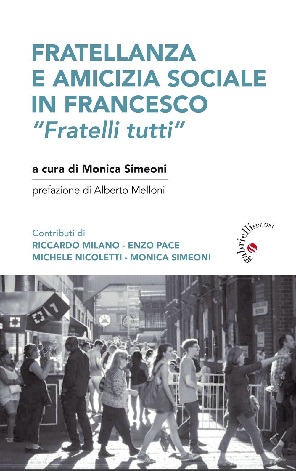 Libri Fratellanza E Amicizia Sociale In Francesco. Fratelli Tutti