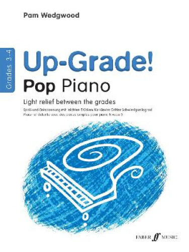 Up-Grade! Pop Piano Grades 3-4 (Up-Grade!) by