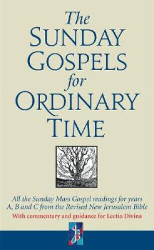 The Sunday Gospels for Ordinary Time: All the Sunday Mass Gospel readings for