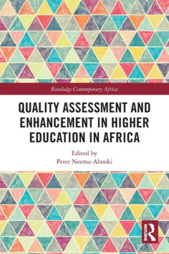 Quality Assessment and Enhancement in Higher Education in Africa (Routledge