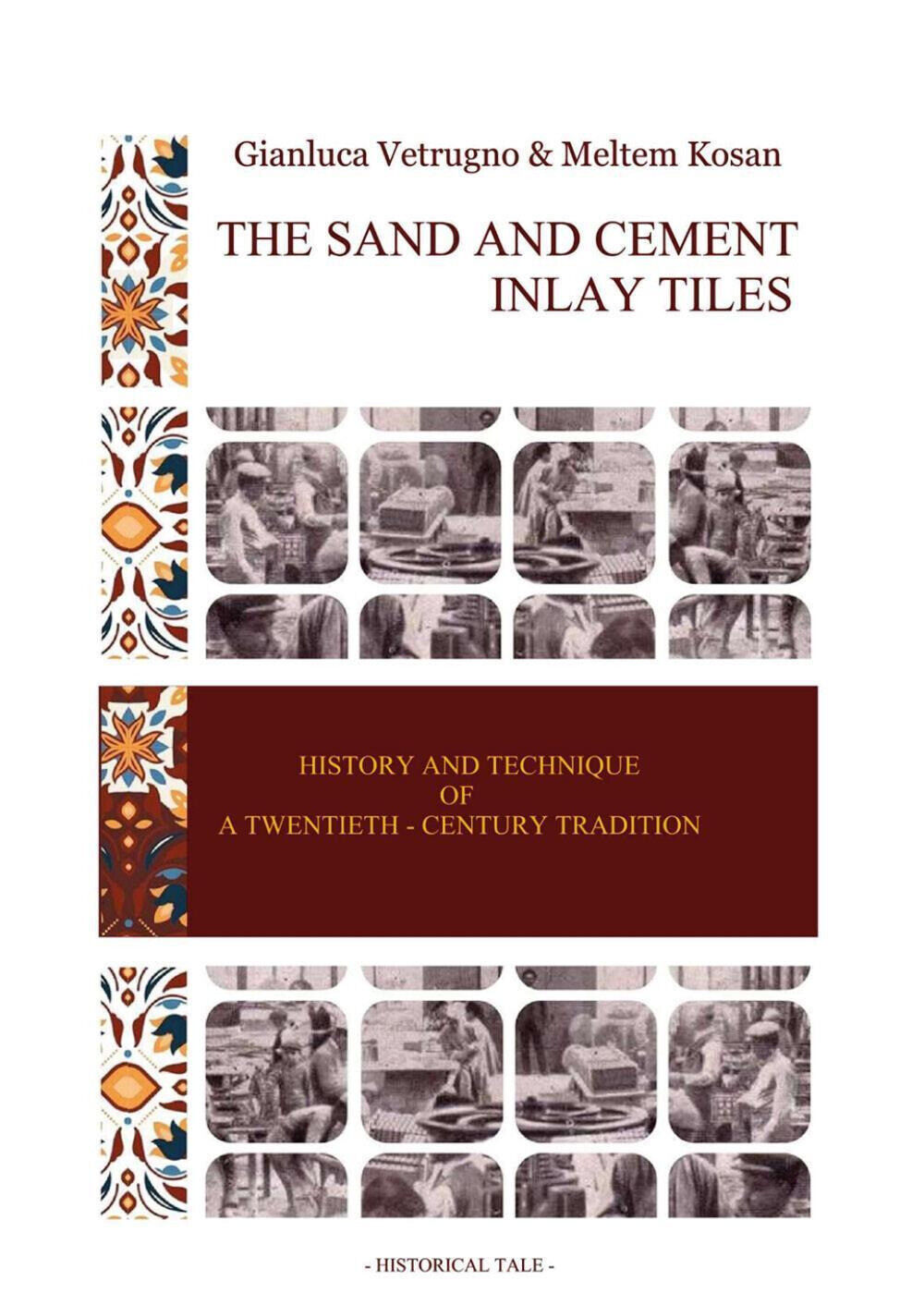 The sand and cement inlay tiles - Vetrugno Gianluca, Kosan Meltem