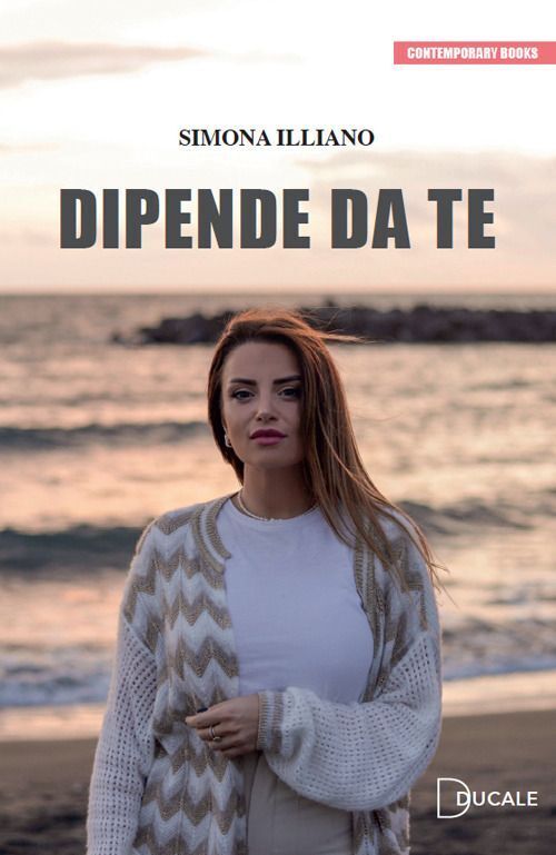 Libri Illiano Simona - Dipende Da Te