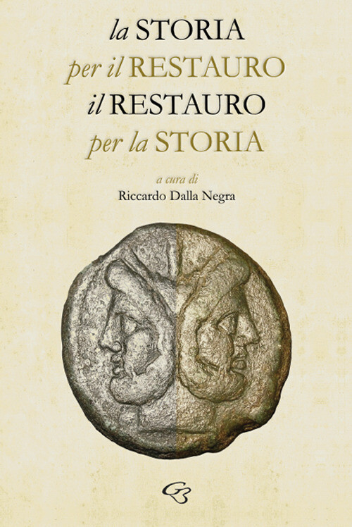 Storia Per Il Restauro, Il Restauro Per La Storia -  - 2020