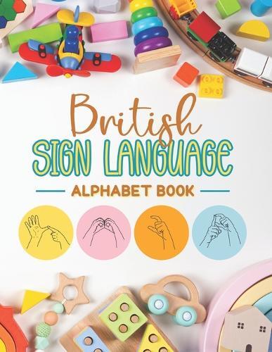 Nicola Publishing House British Sign Language Alphabet Book (Tascabile)